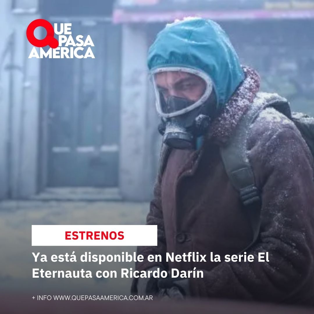 Ya está disponible en Netflix la serie El Eternauta con Ricardo Darín