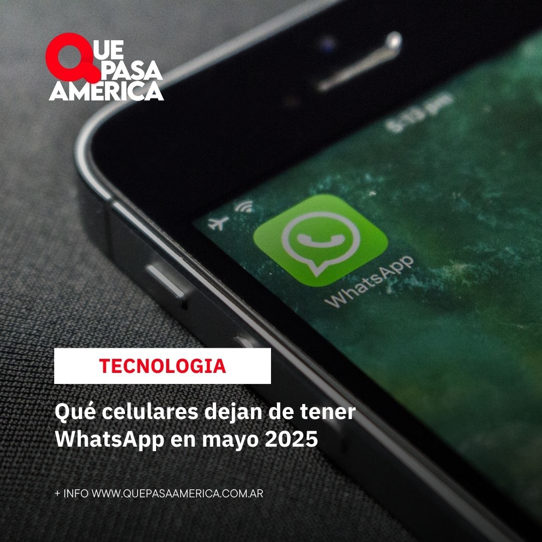 Qué celulares dejan de tener WhatsApp en mayo 2025