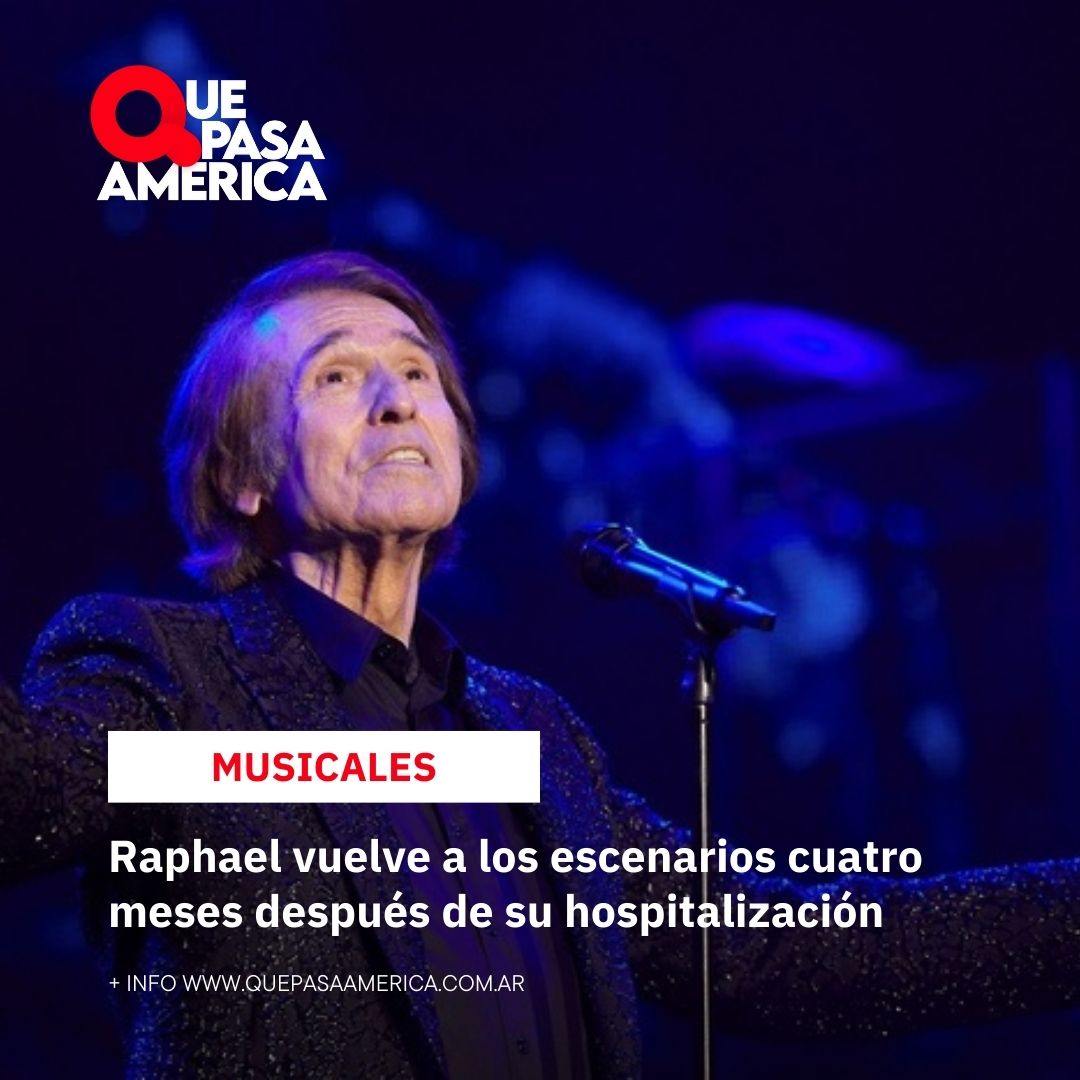 Raphael vuelve a los escenarios cuatro meses después de su hospitalización