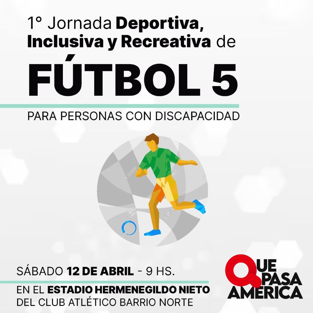 1º JORNADA DEPORTIVA, INCLUSIVA Y RECREATIVA DE FÚTBOL 5 PARA PERSONAS CON DISCAPACIDAD