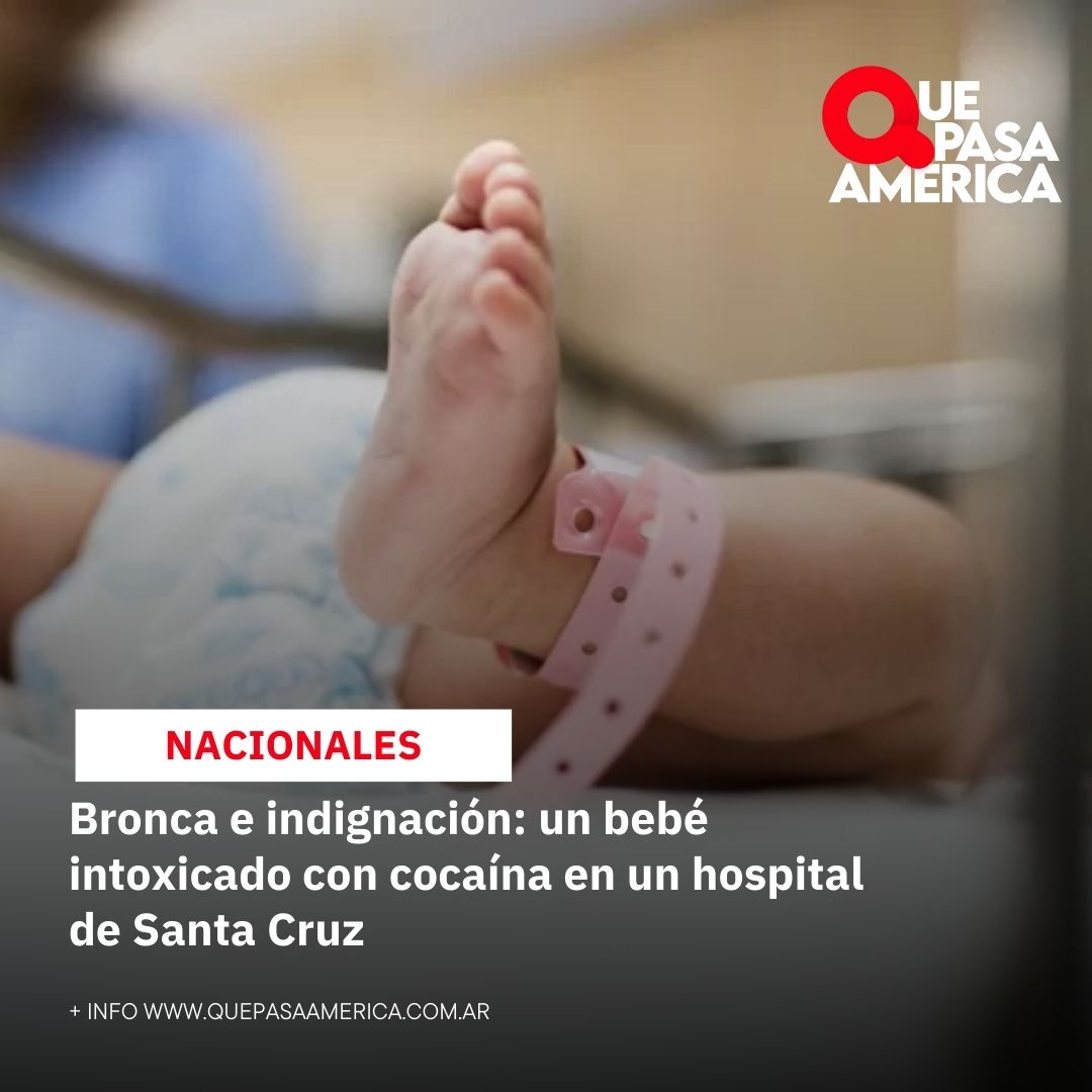 Bronca e indignación: un bebé intoxicado con cocaína en un hospital de Santa Cruz