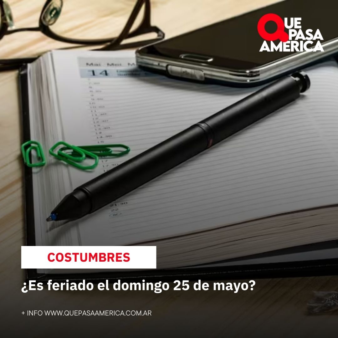 ¿Es feriado el domingo 25 de mayo?