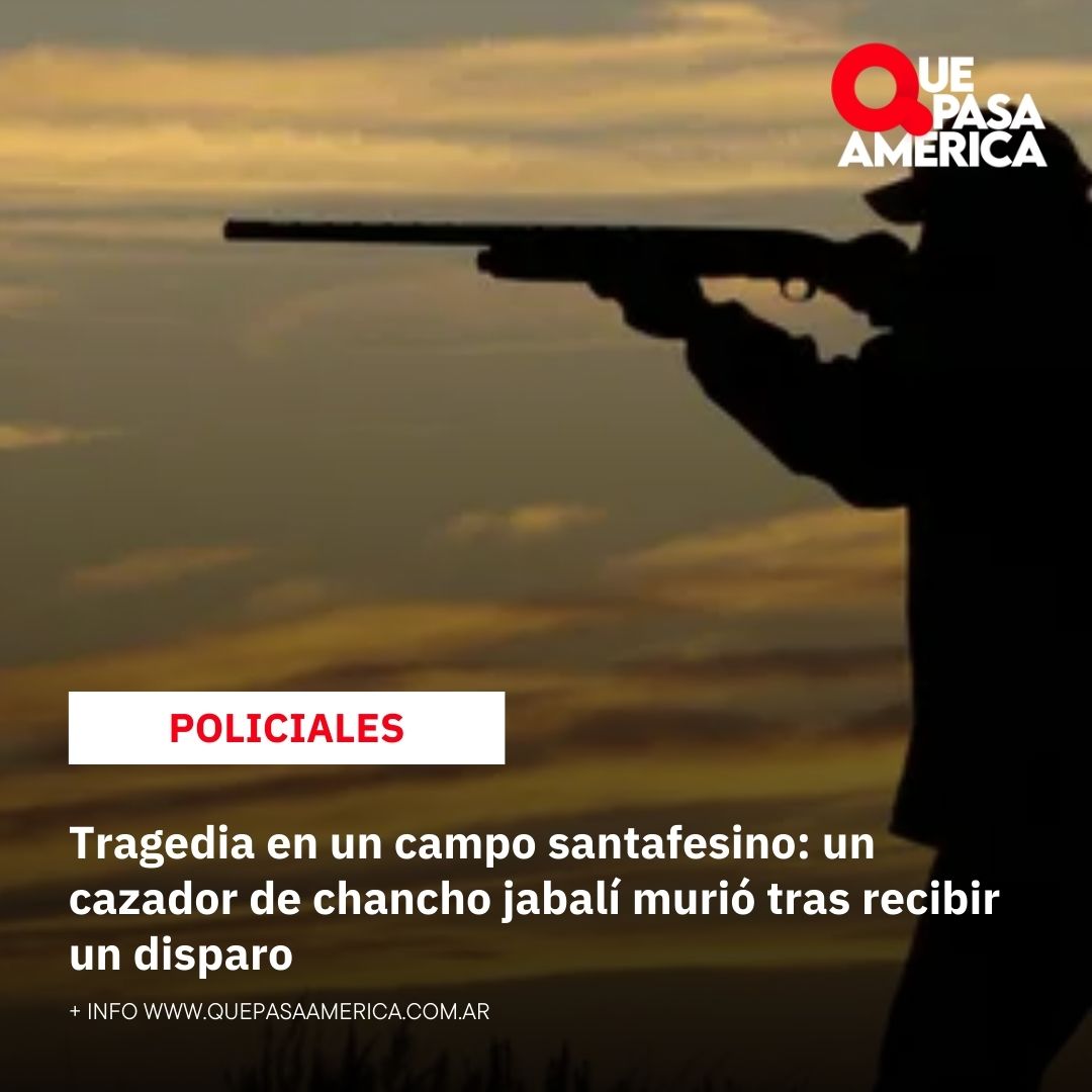 Tragedia en un campo santafesino: un cazador de chancho jabalí murió tras recibir un disparo