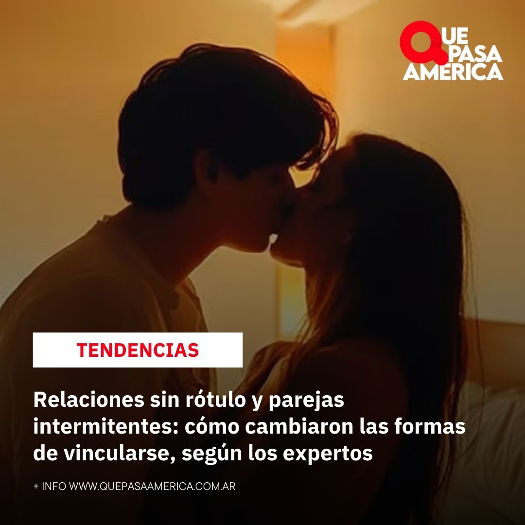 Relaciones sin rótulo y parejas intermitentes: cómo cambiaron las formas de vincularse, según los expertos