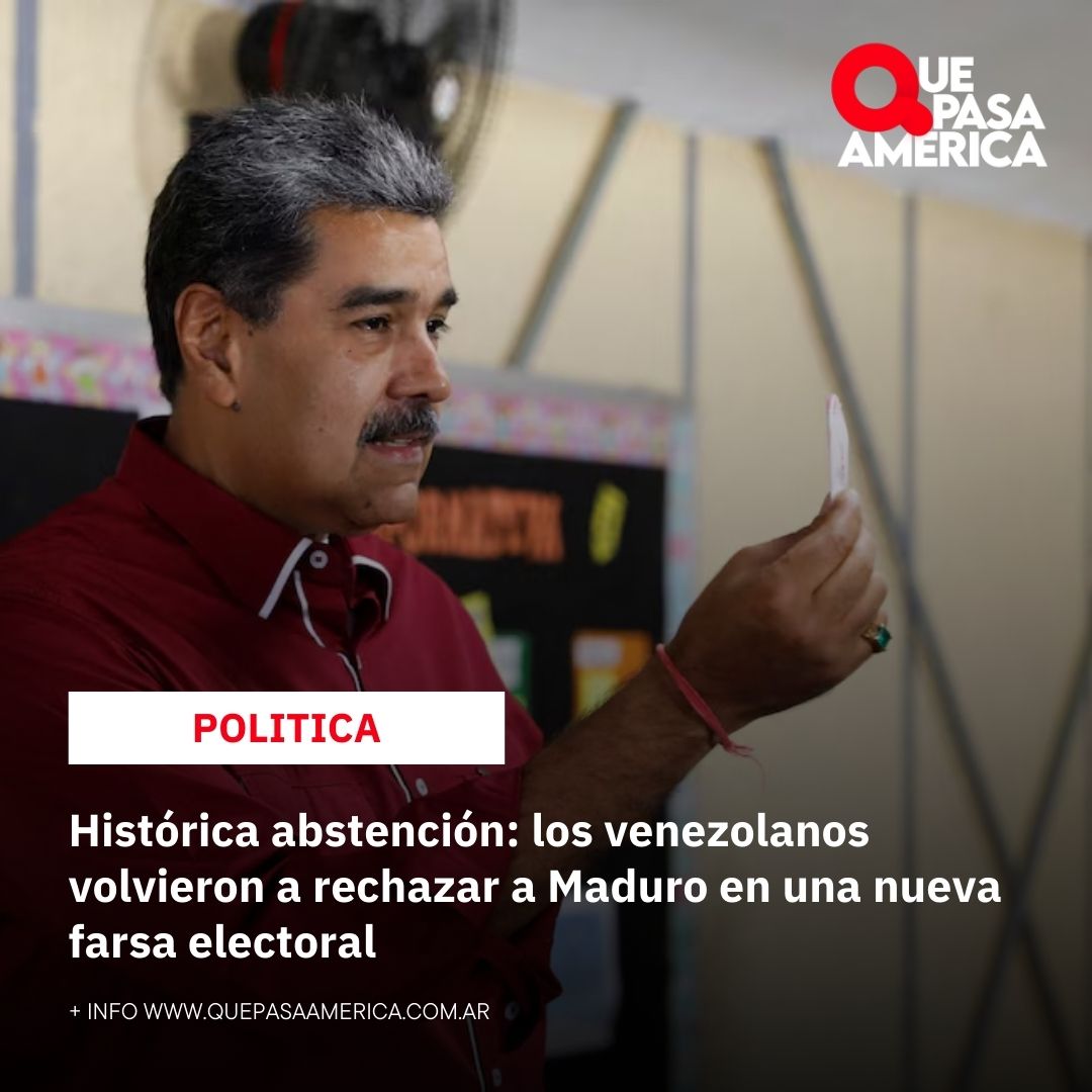 Histórica abstención: los venezolanos volvieron a rechazar a Maduro en una nueva farsa electoral
