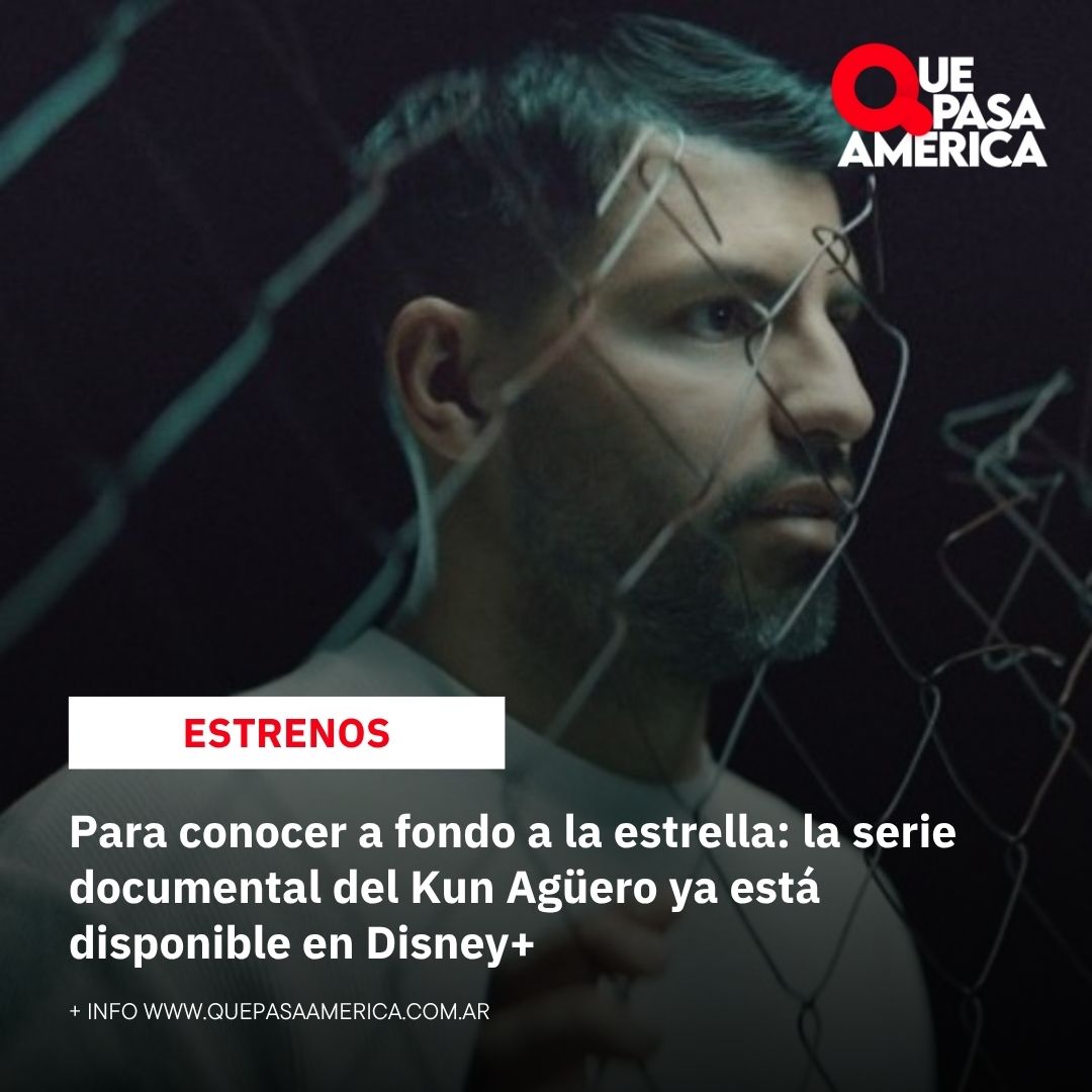 Para conocer a fondo a la estrella: la serie documental del Kun Agüero ya está disponible en Disney+