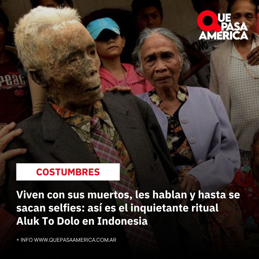 Viven con sus muertos, les hablan y hasta se sacan selfies: así es el inquietante ritual Aluk To Dolo en Indonesia