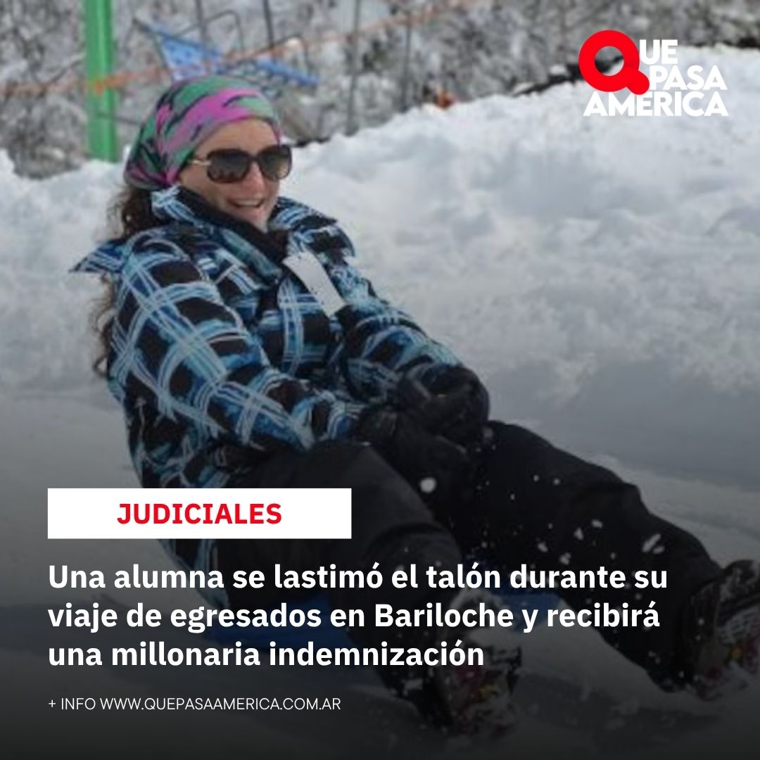 Una alumna se lastimó el talón durante su viaje de egresados en Bariloche y recibirá una millonaria indemnización
