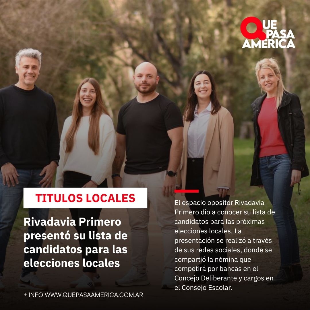 Rivadavia Primero presentó su lista de candidatos para las elecciones locales