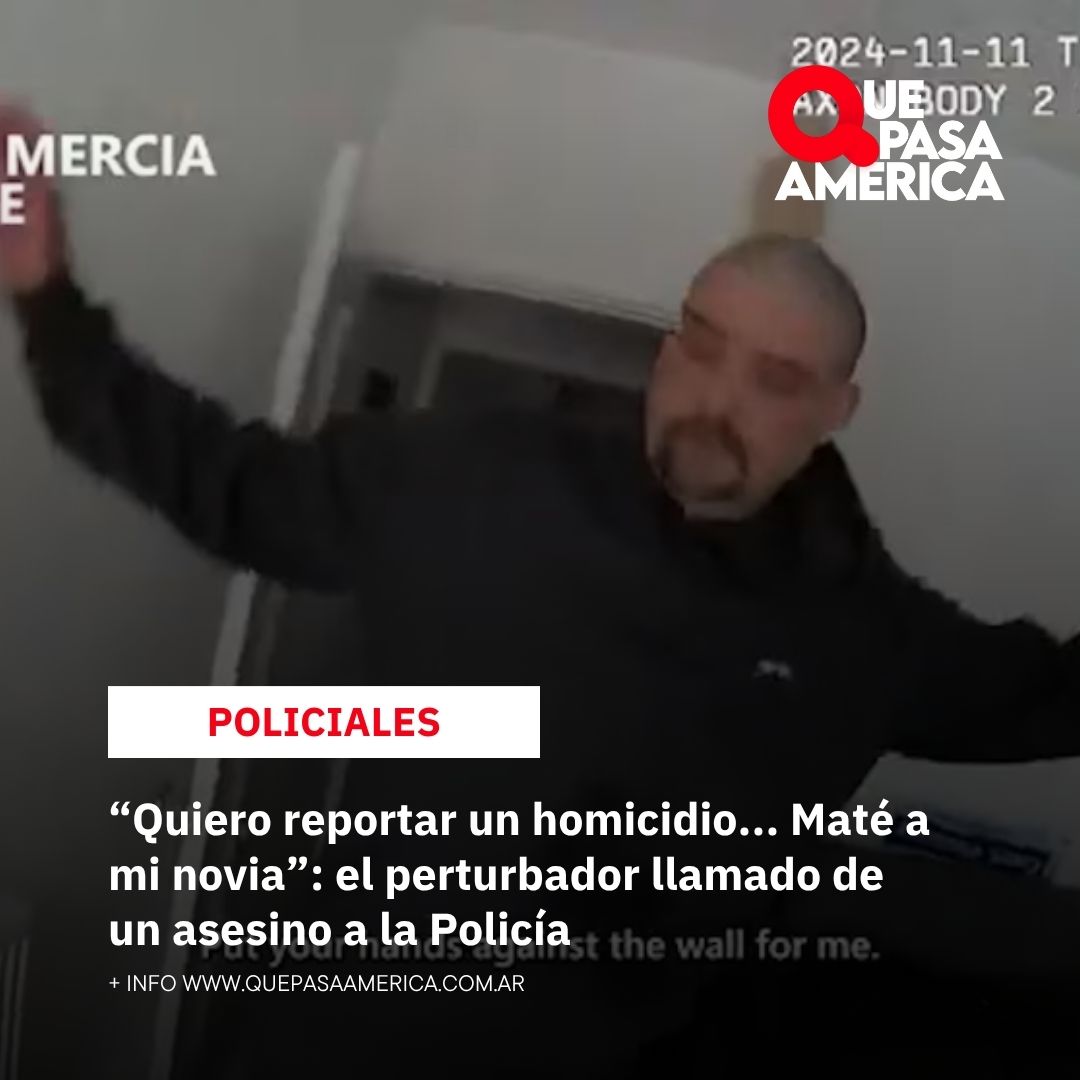 “Quiero reportar un homicidio… Maté a mi novia”: el perturbador llamado de un asesino a la Policía