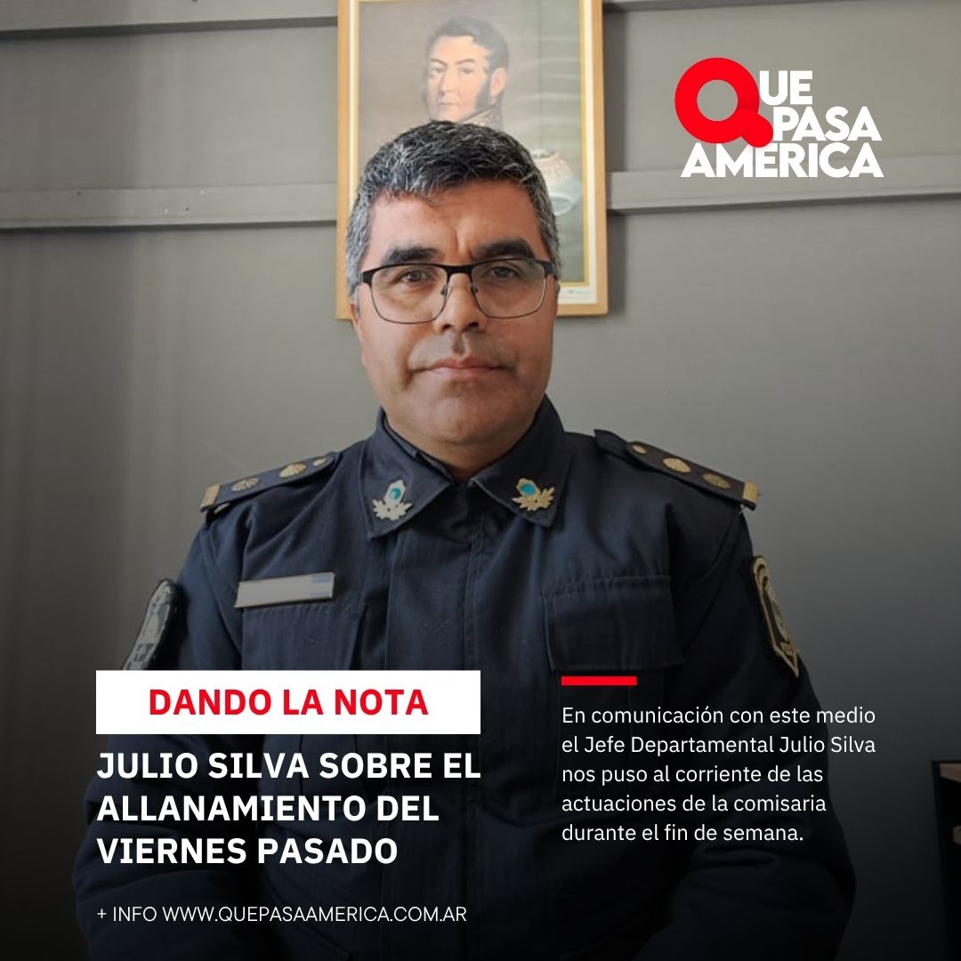 JULIO SILVA SOBRE EL ALLANAMIENTO DEL VIERNES PASADO