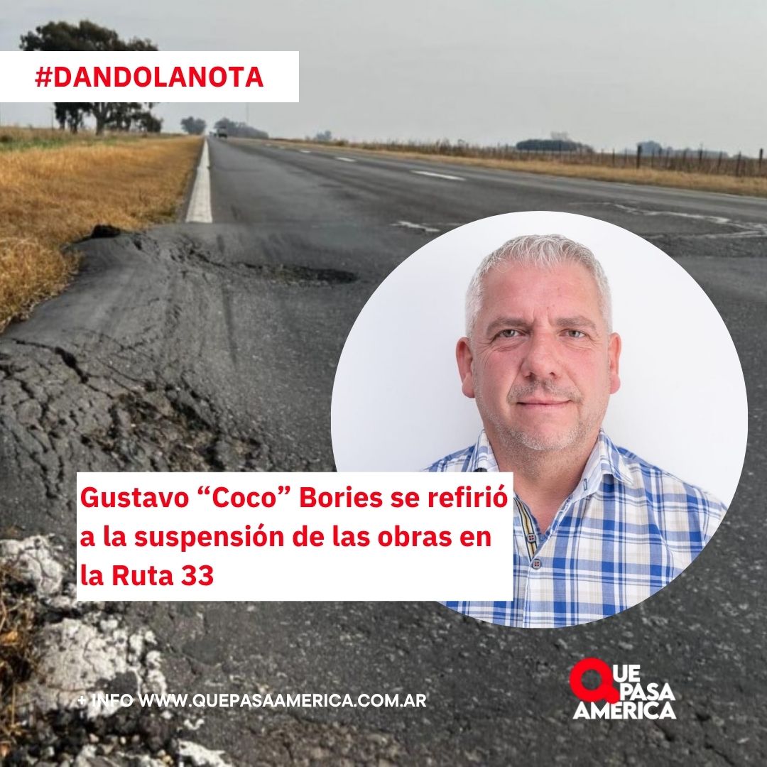 Gustavo “Coco” Bories se refirió a la suspensión de las obras en la Ruta 33
