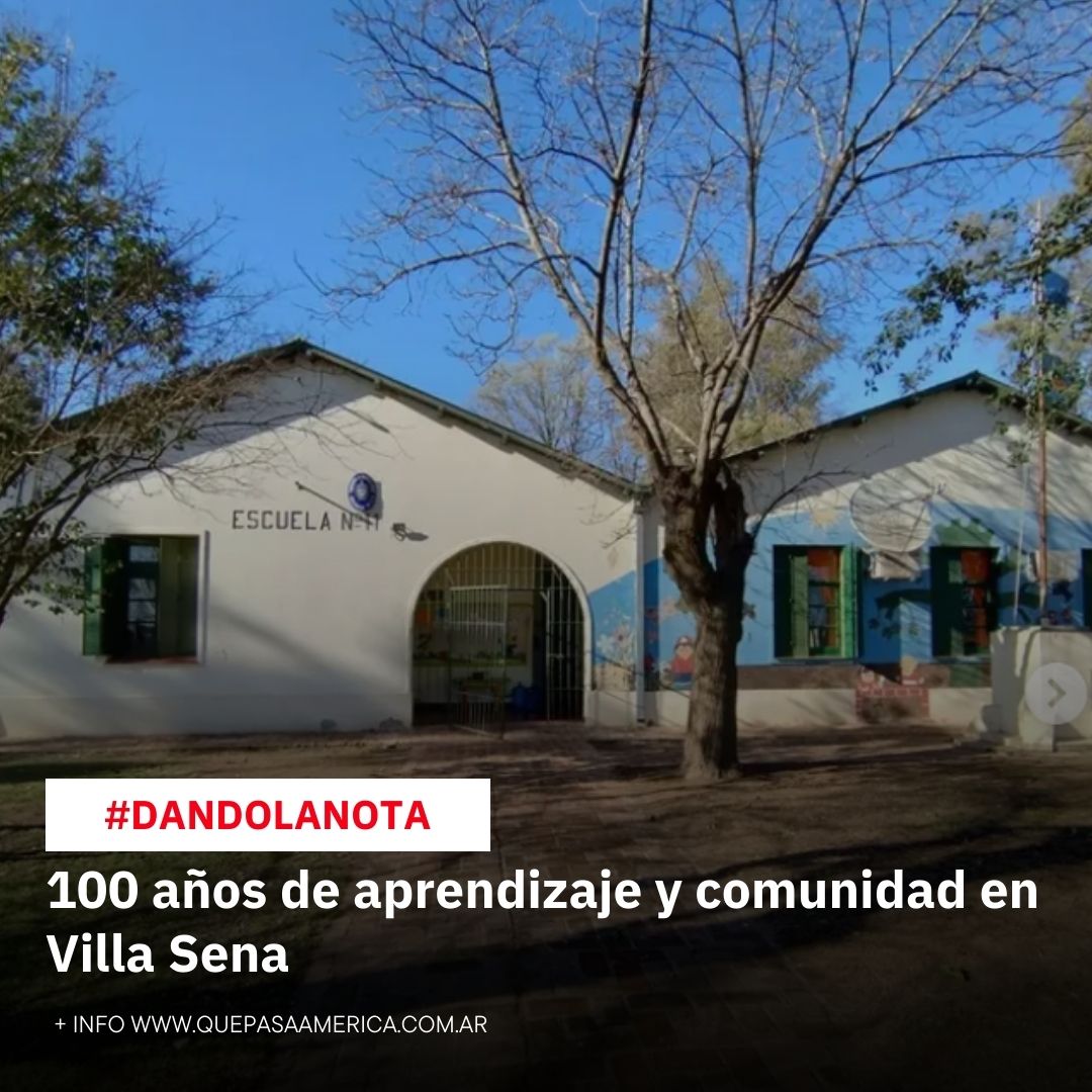 100 años de aprendizaje y comunidad en Villa Sena