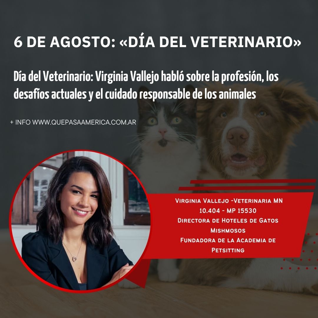 Día del Veterinario: Virginia Vallejo habló sobre la profesión, los desafíos actuales y el cuidado responsable de los animales