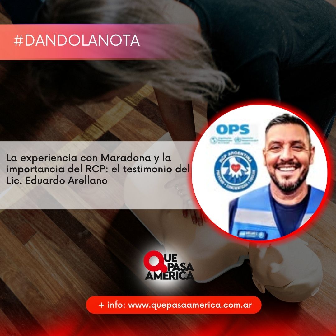 La experiencia con Maradona y la importancia del RCP: el testimonio del Lic. Eduardo Arellano