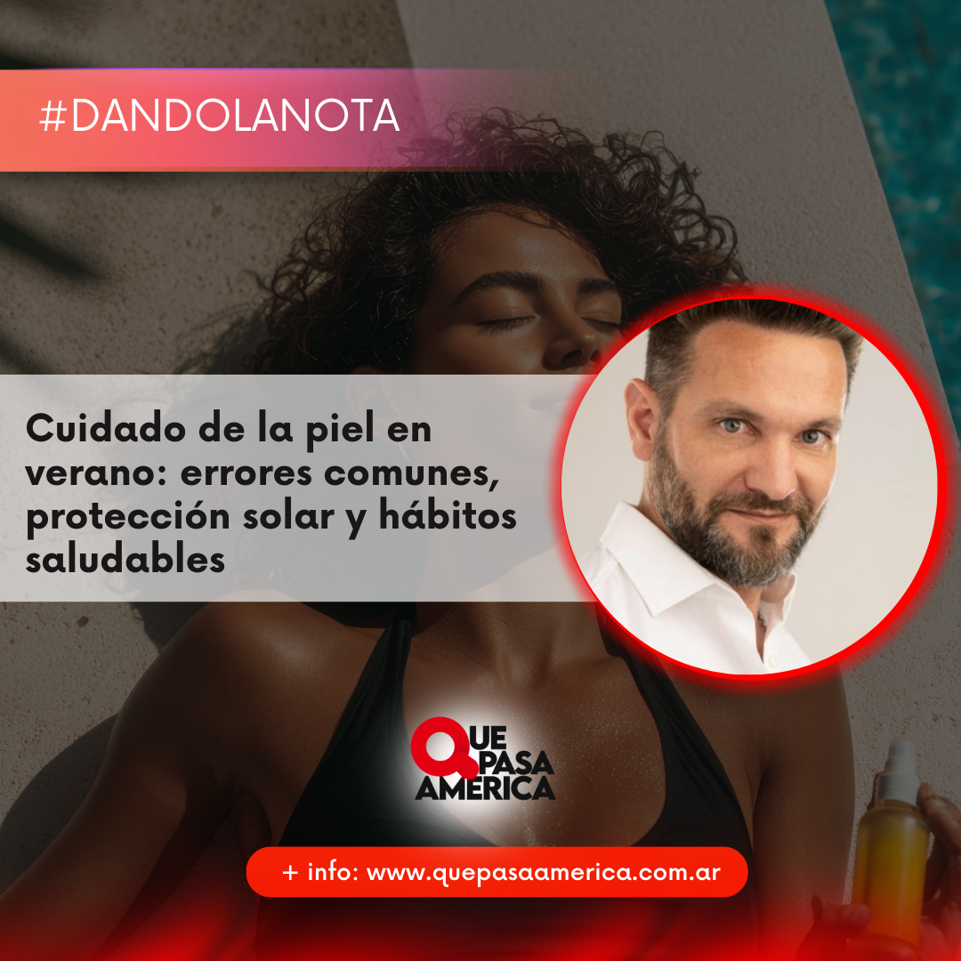 Cuidado de la piel en verano: errores comunes, protección solar y hábitos saludables