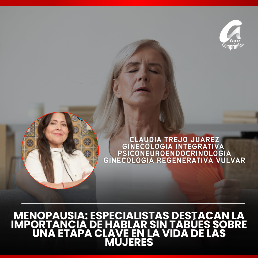 Menopausia: especialistas destacan la importancia de hablar sin tabúes sobre una etapa clave en la vida de las mujeres