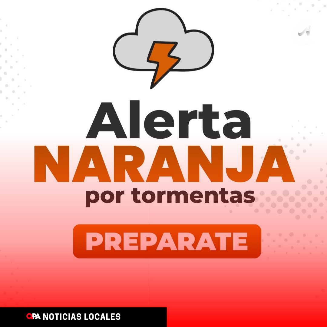 ALERTA NARANJA POR TORMENTAS FUERTES EN LA REGIÓN