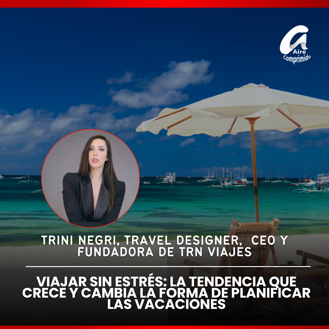Viajar sin estrés: la tendencia que crece y cambia la forma de planificar las vacaciones