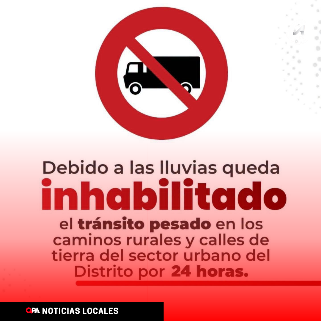 INHABILITARON EL TRÁNSITO PESADO EN LOS CAMINOS RURALES Y DE TIERRA DEL DISTRITO