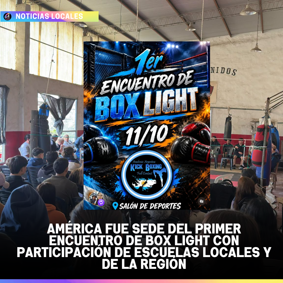 AMÉRICA FUE SEDE DEL PRIMER ENCUENTRO DE BOX LIGHT CON PARTICIPACIÓN DE ESCUELAS LOCALES Y DE LA REGIÓN